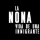 La Nona, Vida De Una Inmigrante