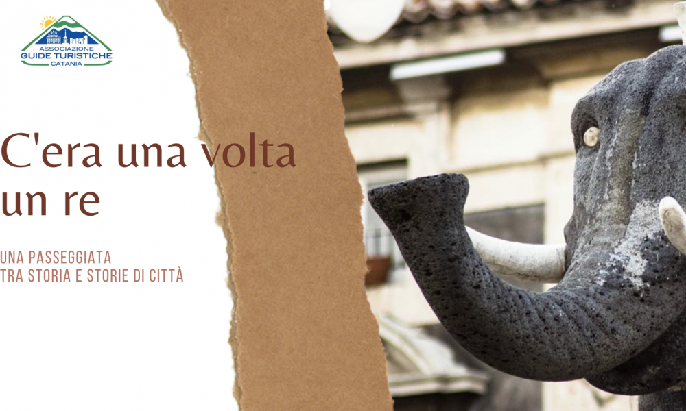 C'era Una Volta Un Re. Una Passeggiata Tra Storia E Storie Di Città