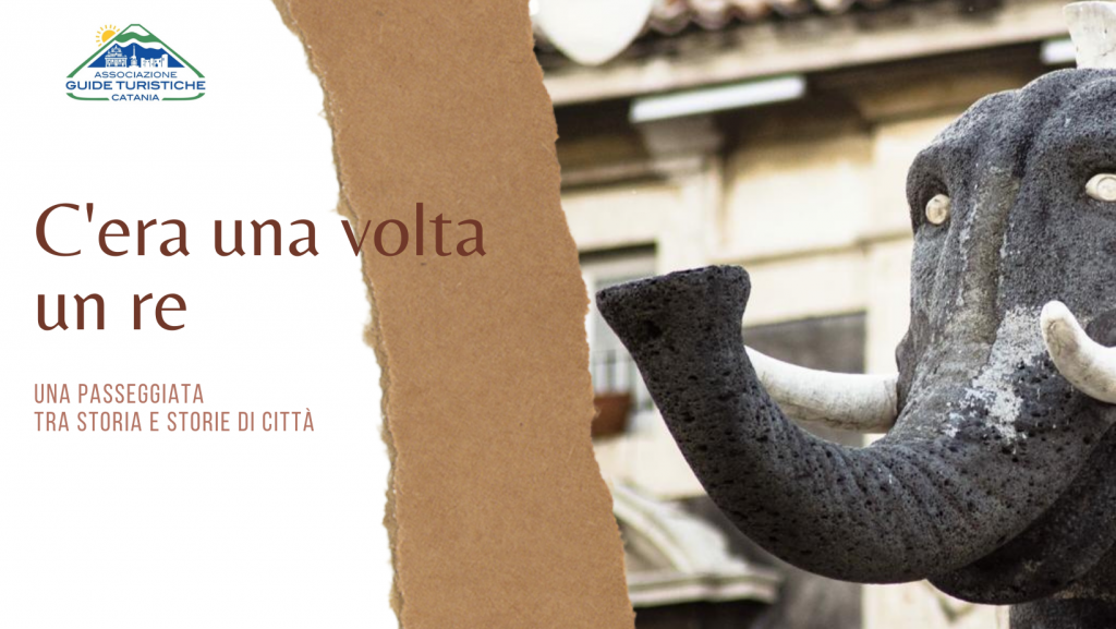 C'era Una Volta Un Re. Una Passeggiata Tra Storia E Storie Di Città