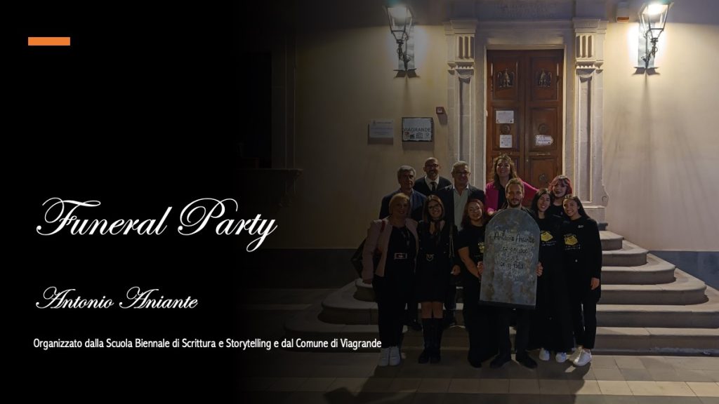 Funeral Party, organizzato per i 40 anni dalla morte di Antonio Aniante dal Comune di Viagrande e la Scuola Biennale di Scrittura e Storytelling di Viagrande Studios