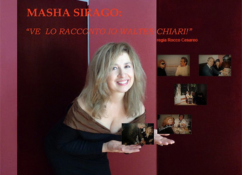 Masha Sirago: "ve Lo Racconto Io Walter Chiari!"