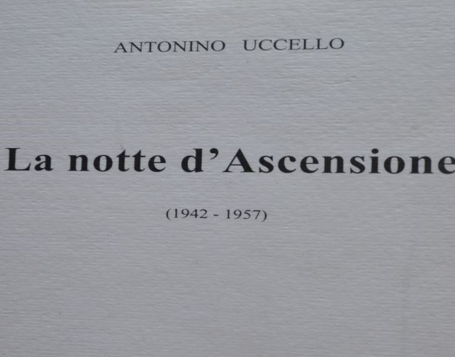 La notte dell'Ascensione: Libro di poesie di Antonino Uccelloi