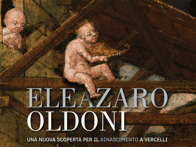 Eleazaro Oldoni, rinascimento Vercelli
